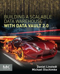 Building a Scalable Data Warehouse with Data Vault 2.0 [DRM] - Michael Olschimke - ebook