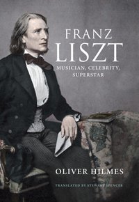 Franz Liszt [DRM] - Hilmes Oliver Hilmes - ebook