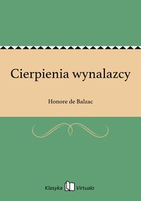 Cierpienia wynalazcy - Honore de Balzac - ebook