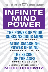 Infinite Mind Power (Condensed Classics) [DRM] - Mitch Horowitz - ebook