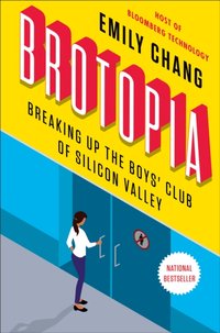 Brotopia [DRM] - Emily Chang - ebook