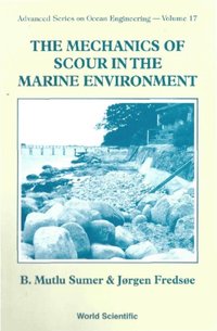 Mechanics Of Scour In The Marine Environment, The [DRM] - Sumer B Mutlu Sumer - ebook