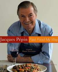 Fast Food My Way [DRM] - Jacques Pepin - ebook