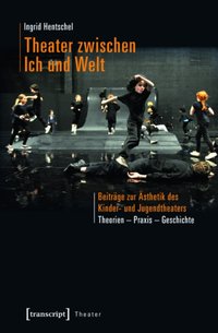 Theater zwischen Ich und Welt [DRM] - Ingrid Hentschel - ebook