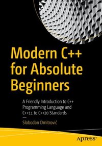 Modern C++ for Absolute Beginners [DRM] - Slobodan Dmitrovic - ebook