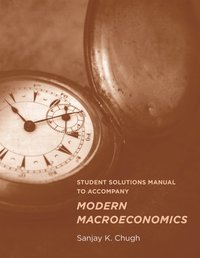 Student Solutions Manual to Accompany Modern Macroeconomics [DRM] - Sanjay K. Chugh - ebook