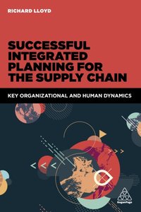 Successful Integrated Planning for the Supply Chain [DRM] - Richard Lloyd - ebook