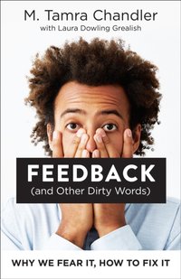 Feedback (and Other Dirty Words) [DRM] - M. Tamra Chandler - ebook