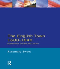 English Town, 1680-1840 [DRM] - Rosemary Sweet - ebook
