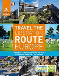 Rough Guides Travel The Liberation Route Europe (Travel Guide eBook) [DRM] - Rough Guides - ebook