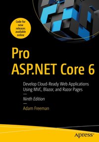 Pro ASP.NET Core 6 [DRM] - Adam Freeman - ebook
