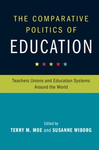 Comparative Politics of Education [DRM] - Terry M. Moe - ebook