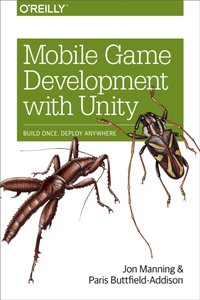 Mobile Game Development with Unity [DRM] - Paris Buttfield-Addison - ebook