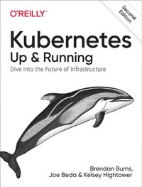 Kubernetes: Up and Running [DRM] - Brendan Burns - ebook