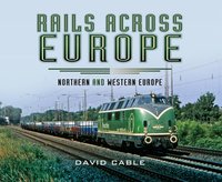 Rails Across Europe [DRM] - David Cable - ebook