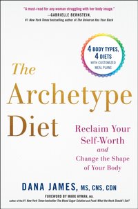 Archetype Diet [DRM] - Mark Hyman - ebook