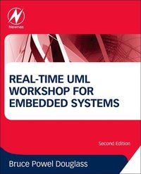 Real-Time UML Workshop for Embedded Systems [DRM] - Bruce Powel Douglass - ebook