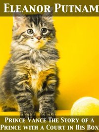 Prince Vance The Story of a Prince with a Court in His Box [DRM] - Arlo Bates - ebook