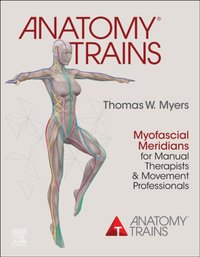 Anatomy Trains E-Book [DRM] - Thomas W. Myers - ebook