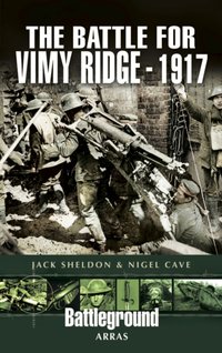 Battle for Vimy Ridge, 1917 [DRM] - Jack Sheldon - ebook