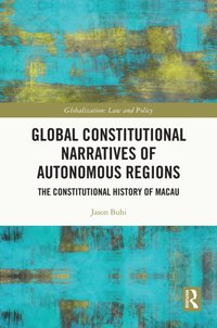 Global Constitutional Narratives of Autonomous Regions [DRM] - Jason Buhi - ebook