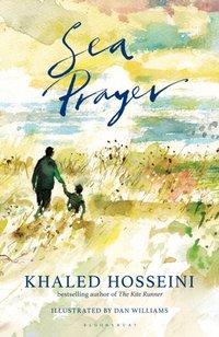 Sea Prayer [DRM] - Hosseini Khaled Hosseini - ebook