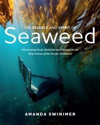 Science and Spirit of Seaweed [DRM] - Amanda Swinimer - ebook