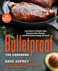 Bulletproof: The Cookbook [DRM] - Dave Asprey - ebook