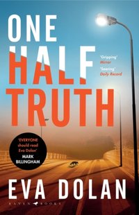 One Half Truth [DRM] - Eva Dolan - ebook