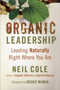 Organic Leadership [DRM] - Neil Cole - ebook