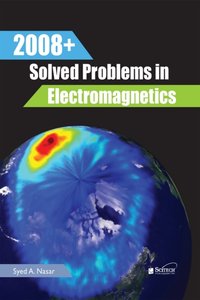 2008+ Solved Problems in Electromagnetics [DRM] - Syed A. Nasar - ebook