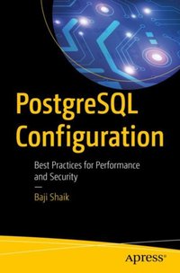 PostgreSQL Configuration [DRM] - Baji Shaik - ebook