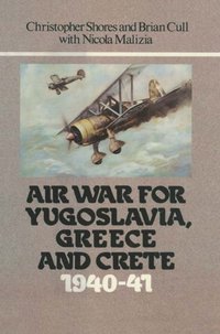Air War for Yugoslavia Greece and Crete 1940-41 [DRM] - Shores Christopher Shores - ebook