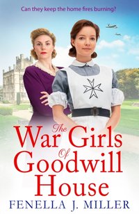 War Girls of Goodwill House [DRM] - Fenella J Miller - ebook