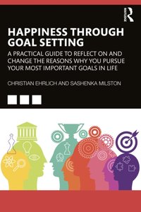 Happiness Through Goal Setting [DRM] - Sashenka Milston - ebook
