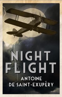 Night Flight [DRM] - Antoine de Saint-Exupery - ebook