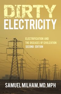 Dirty Electricity [DRM] - Samuel Milham MD MPH - ebook