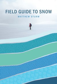 Field Guide to Snow [DRM] - Matthew Sturm - ebook