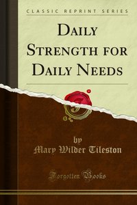 Daily Strength for Daily Needs [DRM] - Mary Wilder Tileston - ebook
