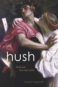 Hush [DRM] - Mack Hagood - ebook