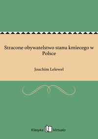 Stracone obywatelstwo stanu kmiecego w Polsce - Joachim Lelewel - ebook