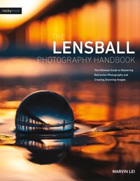 Lensball Photography Handbook [DRM] - Marvin Lei - ebook
