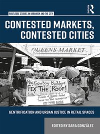 Contested Markets, Contested Cities [DRM] - Sara Gonzalez - ebook