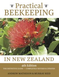 Practical Beekeeping in New Zealand [DRM] - Andrew Matheson - ebook