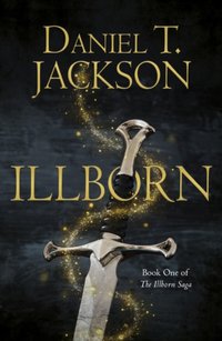 ILLBORN [DRM] - Daniel T. Jackson - ebook
