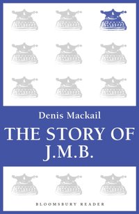 Story of J.M.B [DRM] - Mackail Denis Mackail - ebook
