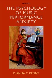 Psychology of Music Performance Anxiety [DRM] - Dianna Kenny - ebook