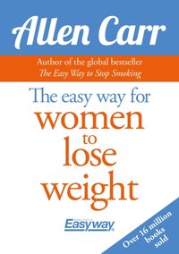 Easy Way for Women to Lose Weight [DRM] - Allen Carr - ebook