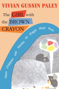 Girl with the Brown Crayon [DRM] - Vivian Gussin Paley - ebook