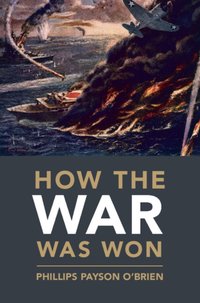 How the War Was Won [DRM] - Phillips Payson O'Brien - ebook